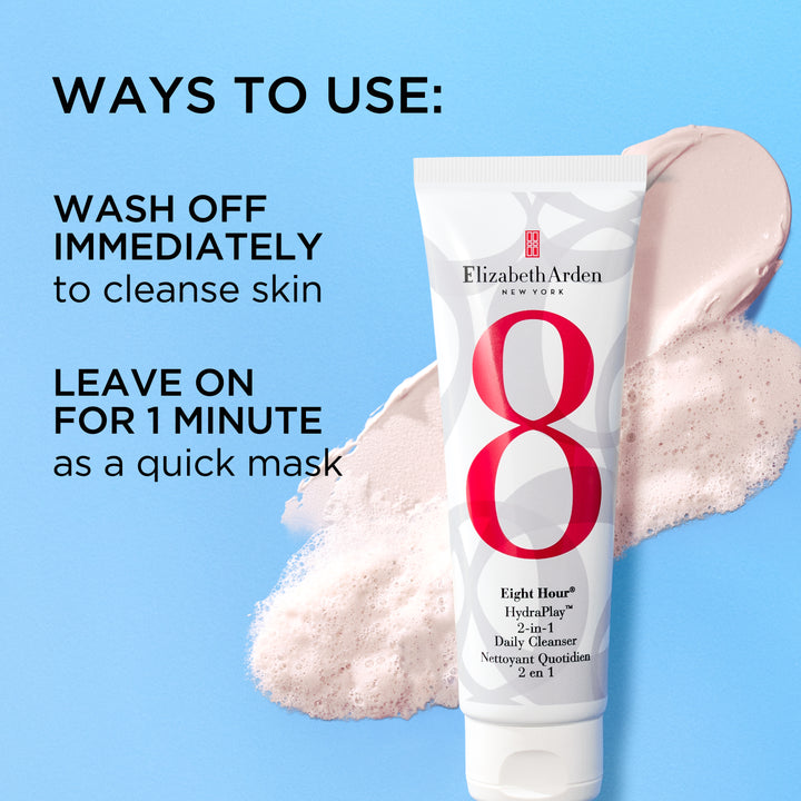 Eight Hour® HydraPlay™ 2-in-1 Daily Cleanser Ways to Use