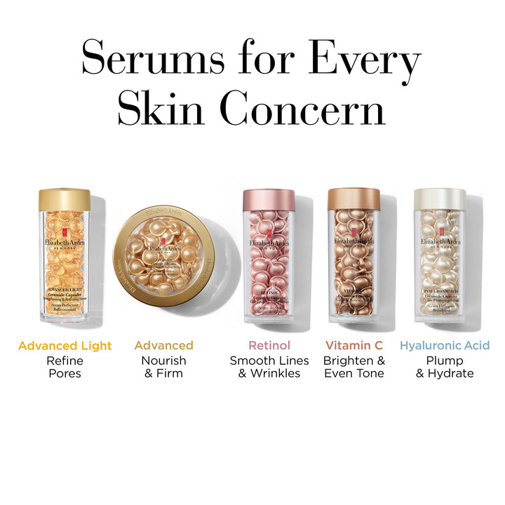 Serums for every skin concern. Advanced light refine pores, advanced nourish and firm, retinol smooth lines and wrinkles, vitamin c brighten and even tone, hyaluronic acid plump and hydrate